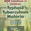 Common Mdr Infections In Children Typhoid Tuberculosis Malaria (2005)