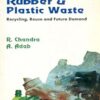 Rubber And Plastic Waste Recycling Reuse And Future Demand (Pb 2014)