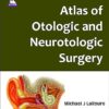 SURGICAL TECHNIQUES IN OTOLARYNGOLOGY- HEAD & NECK SURGERY: OTOLOGIC & NEUROTOLOGIC SURGERY