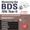 MASTERING THE BDS IVTH YEAR- II