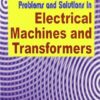 Problems And Solutions In Electrical Machines And Transformers (Pb 2015)