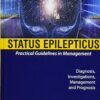 STATUS EPILEPTICUS:PRACTICAL GUIDELINES IN MANAGEMENT