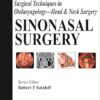 SURGICAL TECHNIQUES IN OTOLARYNGOLOGY- HEAD & NECK SURGERY : SINONASAL SURGERY