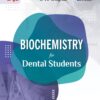 Biochemistry for Dental Students (2nd Edition)
