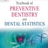 Textbook of Preventive Dentistry and Dental Statistics