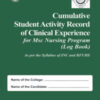 CUMULATIVE STUDENT ACTIVITY RECORD OF CLINICAL EXP. FOR MSC NURSING PRG.(LOG BK)SYLB.OF INC&BFUHS