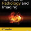 THE PHYSICS OF RADIOLOGY AND IMAGING