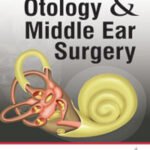 OTOLOGY & MIDDLE EAR SURGERY