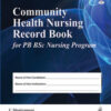 COMMUNITY HEALTH NURSING RECORD BOOK FOR PB BSC NURSING PROGRAM