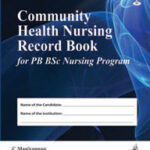 COMMUNITY HEALTH NURSING RECORD BOOK FOR PB BSC NURSING PROGRAM