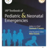 IAP TEXTBOOK OF PEDIATRIC & NEONATAL EMERGENCIES (INDIAN ACADEMY OF PEDIATRICS)