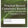 PRACTICAL RECORD/CUMULATIVE RECORD FOR GENERAL NURSING AND MIDWIFERY COURSE