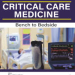 CRITICAL CARE MEDICINE: BENCH TO BEDSIDE