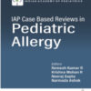 IAP CASE BASED REVIEWS IN PEDIATRIC ALLERGY