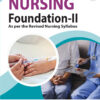 NURSING FOUNDATION- II, AS PER THE REVISED NURSING SYLLABUS