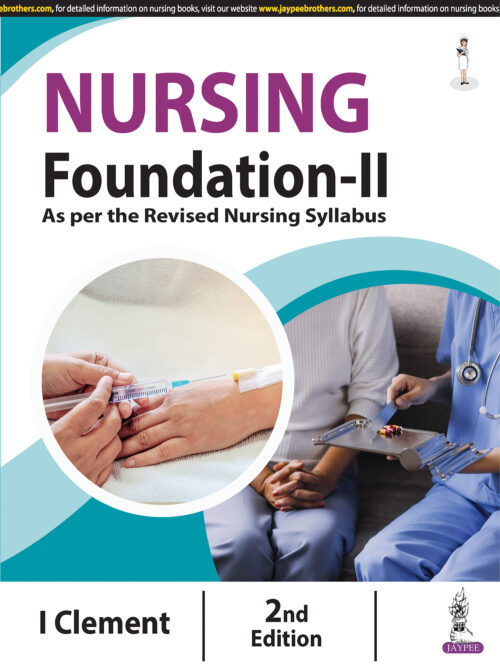 NURSING FOUNDATION- II, AS PER THE REVISED NURSING SYLLABUS