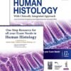 Inderbir Singh’s Textbook of Human Histology (With Clinically Integrated Approach) Includes a FREE book of One Stop Resource for All Your Exam Needs in Human Histology 12th edition 2027