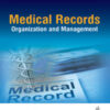 MEDICAL RECORDS ORGANIZATION AND MANAGEMENT