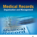 MEDICAL RECORDS ORGANIZATION AND MANAGEMENT