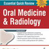 ESSENTIAL QUICK REVIEW ORAL MEDICINE & RADIOLOGY (WITH FREE COMPANION FAQS ON ORAL MEDICINE & RADILO