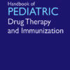 HANDBOOK OF PEDIATRIC DRUG THERAPY AND IMMUNIZATION