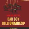 How Bad Are The Bad Boy Billionaires? (Hb 2021)