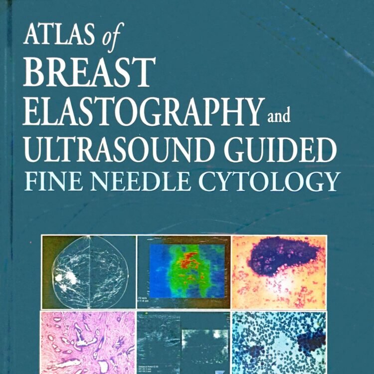 Atlas of Breast Elastography and Ultrasound Guided Fine Needle Cytology