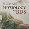 Human Physiology for BDS (7th Edition)