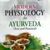 Modern Physiology for Ayurveda (Text & Practical) (2nd Edition)