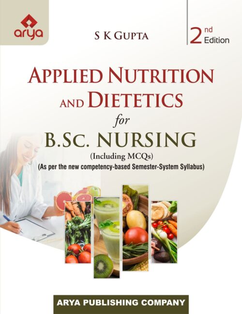 Applied Nutrition and Dietetics for B.Sc. Nursing (Including MCQs) (2nd Edition)