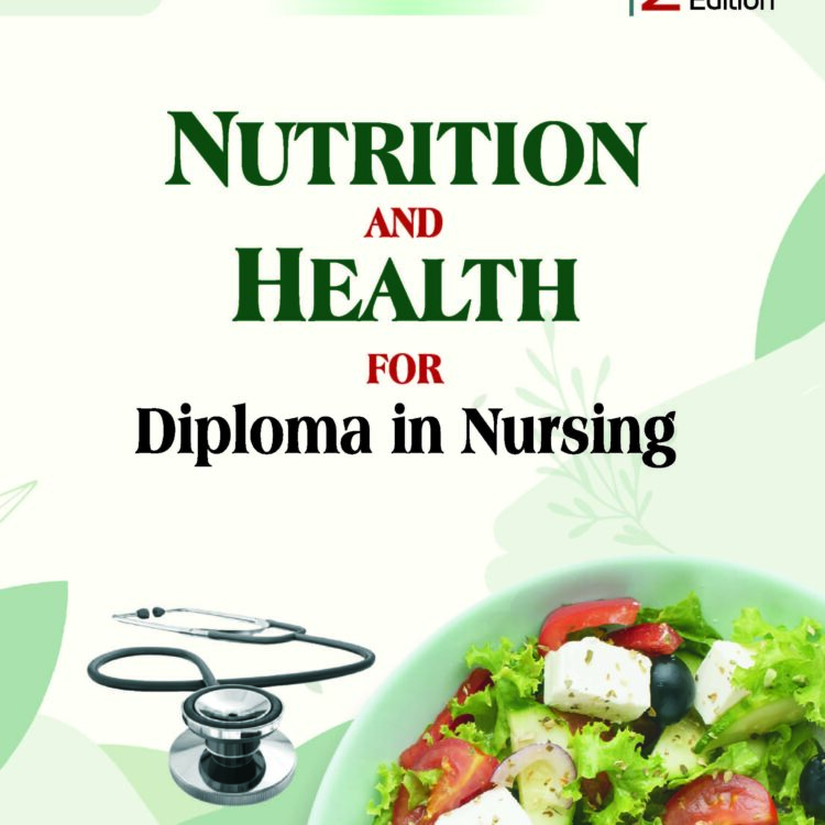Nutrition and Health for Diploma in Nursing (2nd Edition)