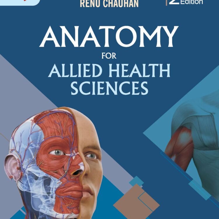Anatomy for Allied Health Sciences (2nd Edition)