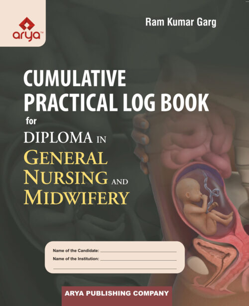 Cumulative Practical Log Book for Diploma in General Nursing & Midwifery (Hardbound)