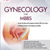 Gynecology for MBBS (First Edition)