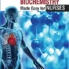 ANATOMY,PHYSIOLOGY & BIOCHEMISTRY MADE EASY FOR NURSES