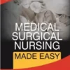 MEDICAL SURGICAL NURSING MADE EASY