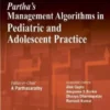 PARTHA'S MANAGEMENT ALGORITHMS IN PEDIATRIC AND ADOLESCENT PRACTICE