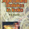 Agricultural Statistics In India,4E (Pb-2011)