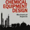 Introduction To Chemical Equipment Design Mechanical Aspects (Pb 2022)