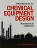 Introduction To Chemical Equipment Design Mechanical Aspects (Pb 2022)
