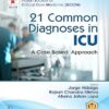 21 Common Diagnoses In Icu A Case Based Approach (Hb 2024) Isccm