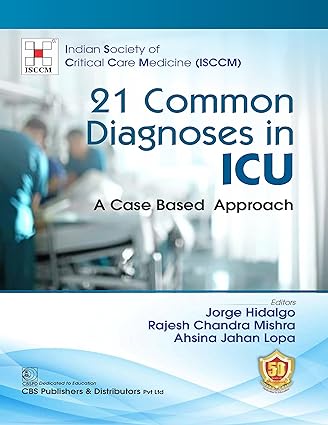 21 Common Diagnoses In Icu A Case Based Approach (Hb 2024) Isccm