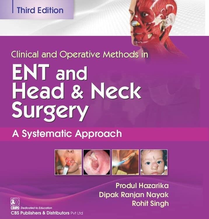 Clinical And Operative Methods In Ent And Head And Neck Surgery A Systematic Approach 3Ed (Hb 2022)