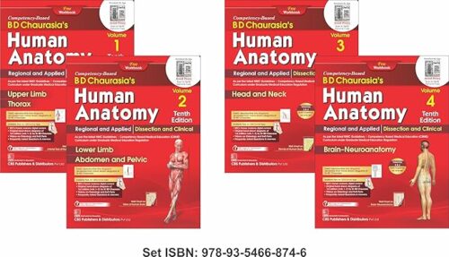 BD Chaurasia’s Human Anatomy, 10th , Volumes 1– 4 with free Workbooks