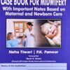 Case Book for Midwifery with Important Notes Based on Maternal and Newborn Care