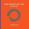 Hair Transplant 360 for Physicians, Volume 1