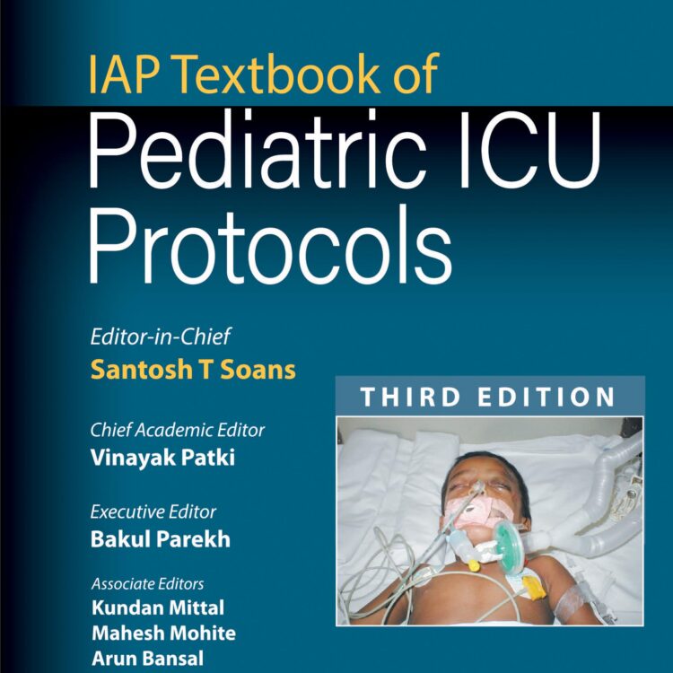 IAP Textbook of Pediatric ICU Protocols