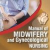 Manual of Midwifery and Gynecological Nursing