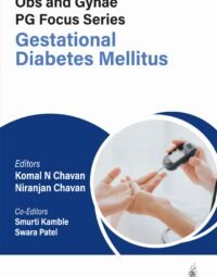 Obs and Gynae PG Focus Series Gestational Diabetes Mellitus