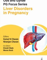 Obs and Gynae PG Focus Series Liver Disorders in Pregnancy